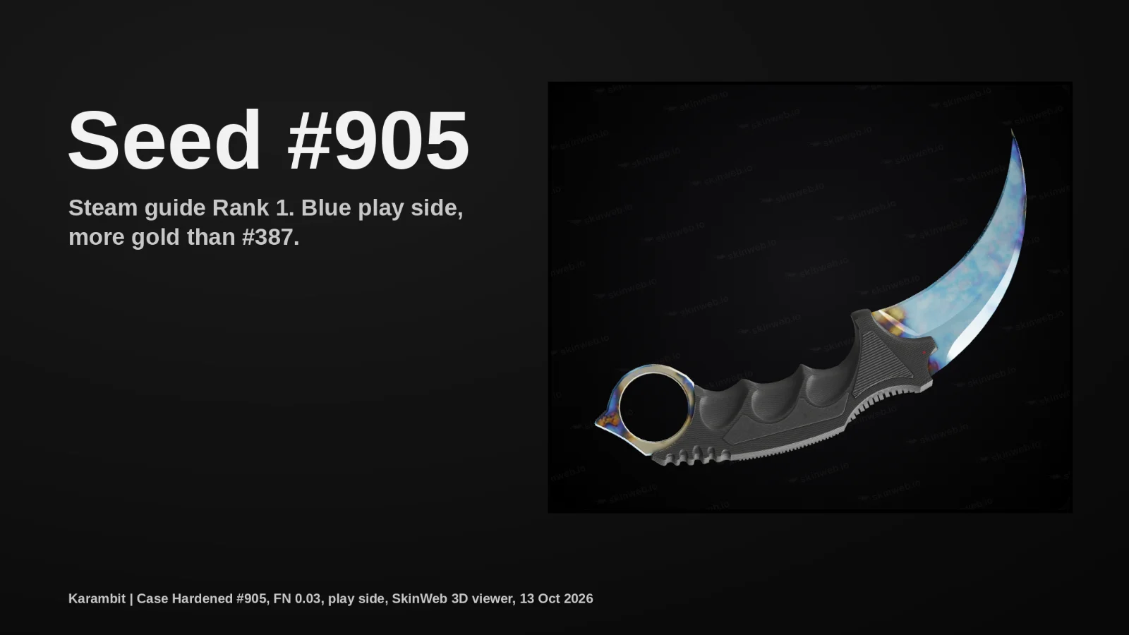 Karambit Case Hardened seed #905 play side in the SkinWeb 3D viewer, mostly blue with gold near the guard