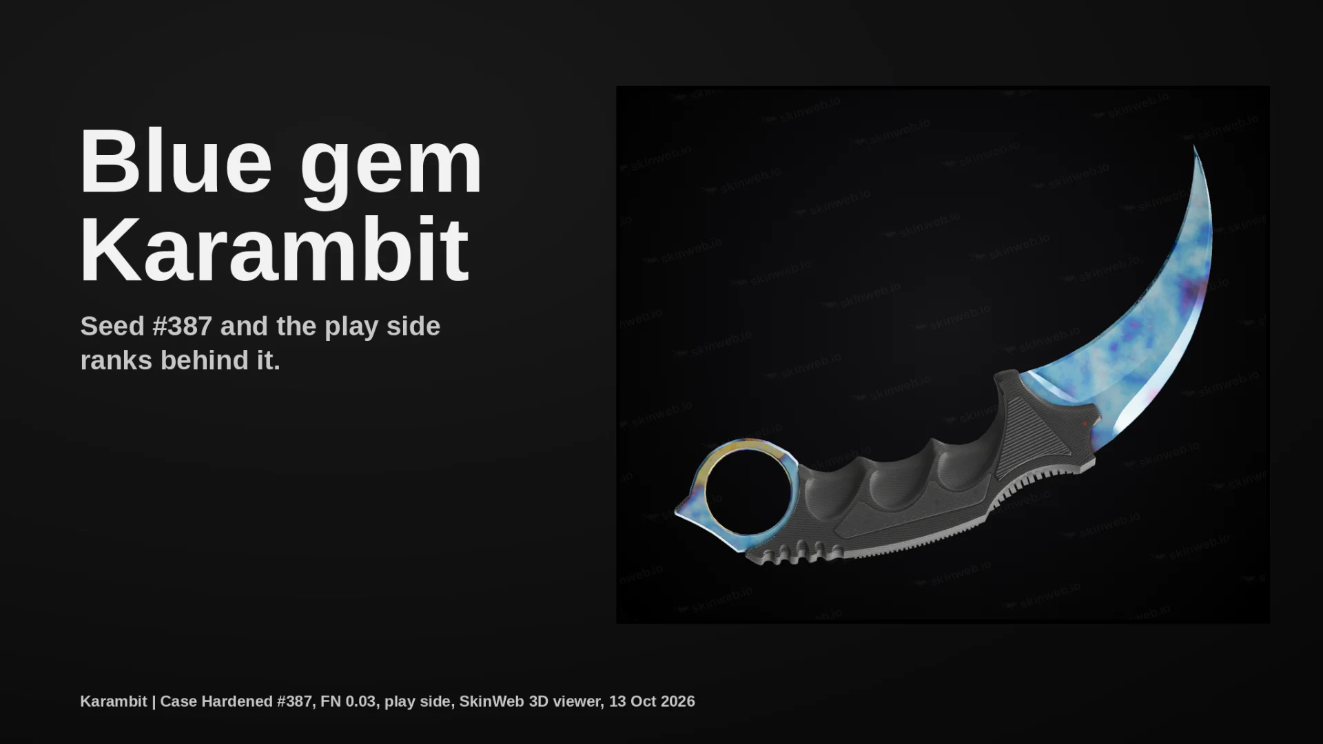 Karambit Case Hardened seed #387 play side in the SkinWeb 3D viewer, blade almost fully blue