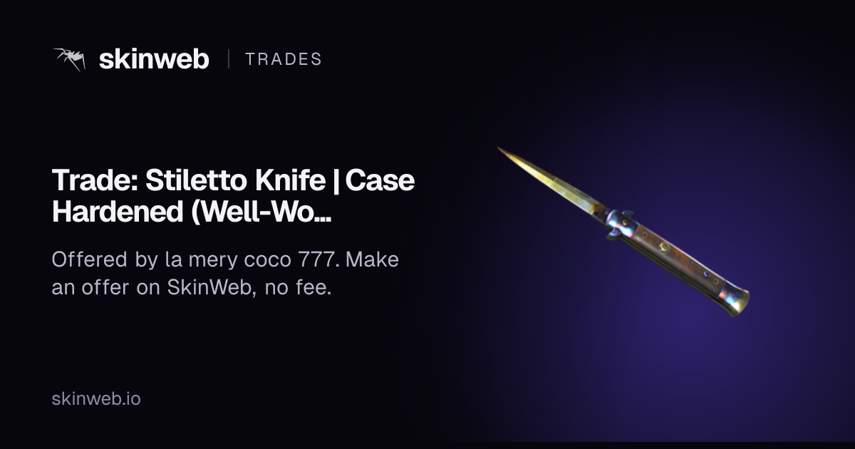 Trade: ★ Stiletto Knife | Case Hardened (Well-Worn) | SkinWeb
